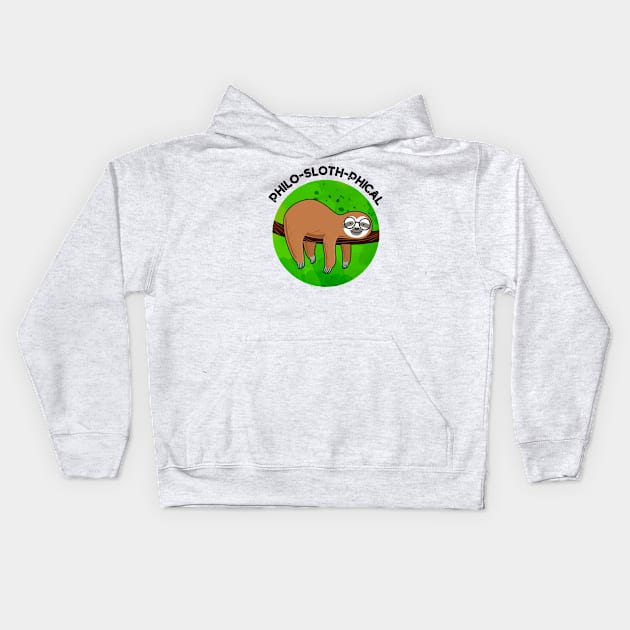 Philo-sloth-phical Funny Animal Sloth Pun Kids Hoodie by punnybone